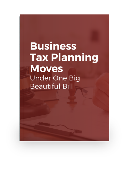 Business Tax Planning Moves Under One Big Beautiful Bill